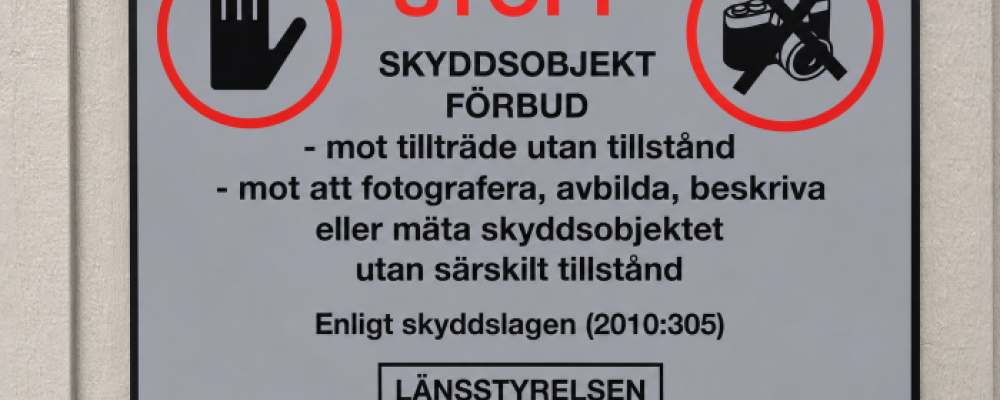 Förbudsskylt skyddsobjekt Foto: MTFA
