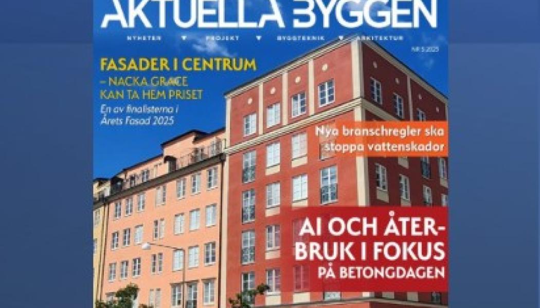 Aktuella Byggen nr 5 2025. 
